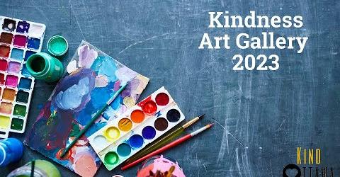 Kindness Art Gallery 2023 thumbnail